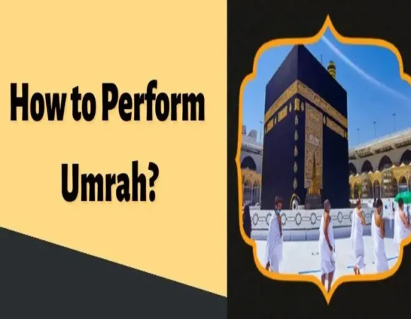Learn How to Perform Umrah – Easy Guidelines for All