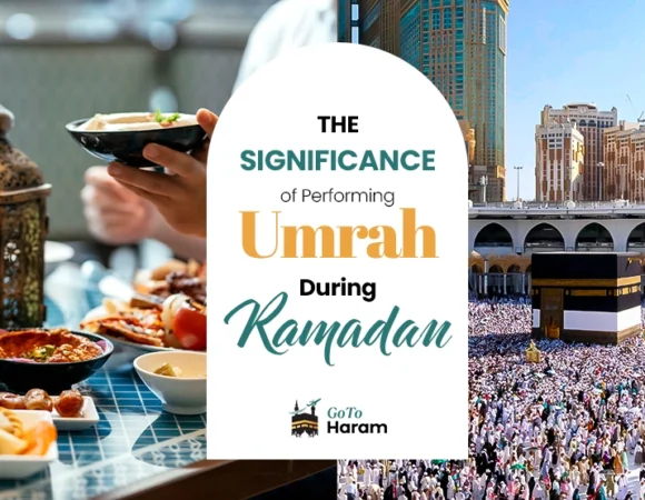 The Significance of Performing Umrah During Ramadan