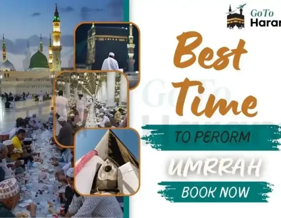 Best Time to Perform Umrah in 2025 – A Comprehensive Guide