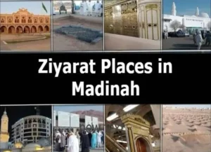 Ziyarat Places in Madinah